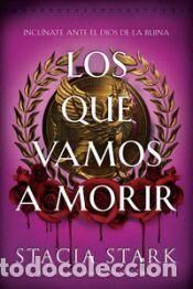 Bücher: Los que vamos a morir - Stark, Stacia